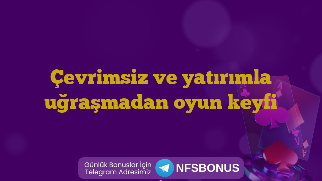 Çevrimsiz ve yatırımla uğraşmadan oyun keyfi